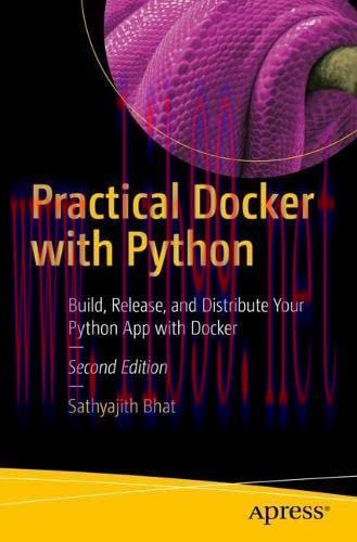 [FOX-Ebook]Practical Docker with Python: Build, Release, and Distribute Your Python App with Do...