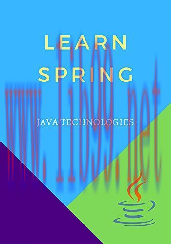 [FOX-Ebook]Learn Spring: designed for Java programmers with a need to understand the Spring fra...