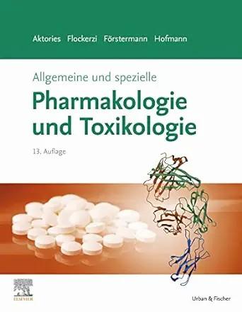 [AME]Allgemeine und spezielle Pharmakologie und Toxikologie, 13th Edition (German Edition) (Tru...