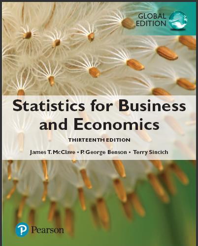 (SM)Statistics for Business and Economics Global 13th Edition by James T. McClave.zip