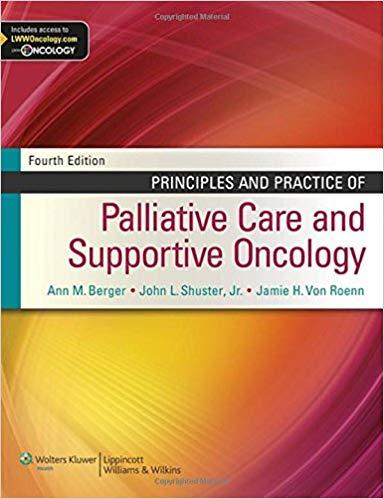 Principles and Practice of Palliative Care and Supportive Oncology, 4th Edition