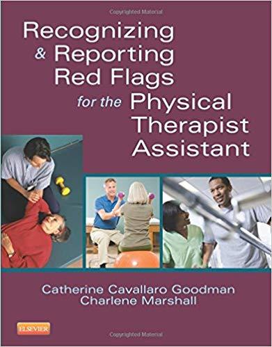 Recognizing and Reporting Red Flags for the Physical Therapist Assistant
