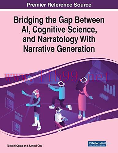 [FOX-Ebook]Bridging the Gap Between AI, Cognitive Science, and Narratology With Narrative Gener...