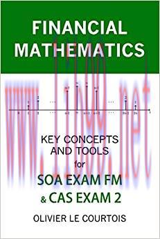 (PDF)FINANCIAL MATHEMATICS: KEY CONCEPTS AND TOOLS FOR SOA EXAM FM & CAS EXAM 2