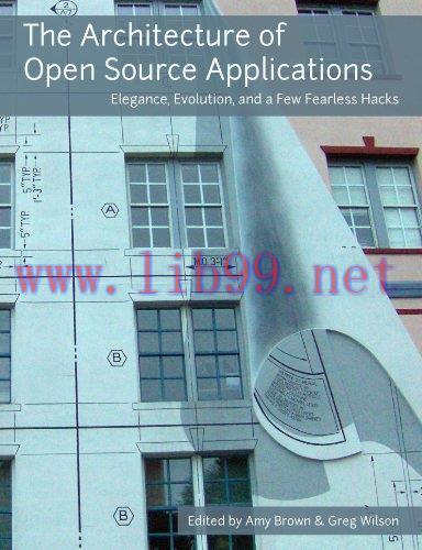 [FOX-Ebook]The Architecture Of Open Source Applications, Volume I