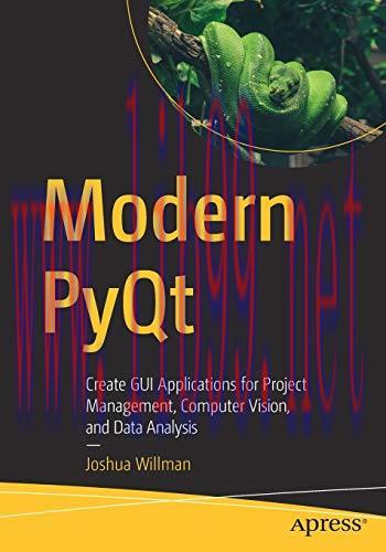 [FOX-Ebook]Modern PyQt: Create GUI Applications for Project Management, Computer Vision, and Da...