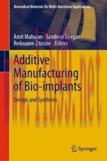 [PDF]Additive Manufacturing of Bio-implants: Design and Synthesis
