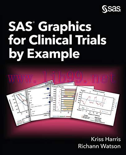 [FOX-Ebook]SAS Graphics for Clinical Trials by Example
