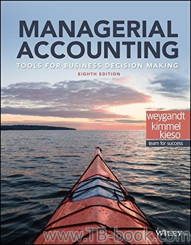 (PDF)Managerial Accounting Tools for Business Decision Making, 8th Edition by Jerry J. Weygandt