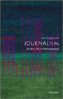 Journalism: A Very Short Introduction (Very Short Introductions)