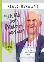 [PDF]Ich bin kein Klinkenputzer: Eine Liebeserkl&auml;rung an die Versicherungsbranche