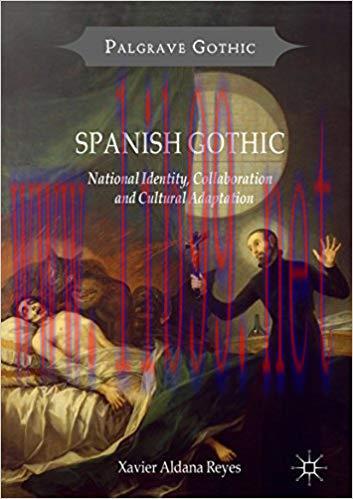 Spanish Gothic: National Identity, Collaboration and Cultural Adaptation (Palgrave Gothic) 1st ...