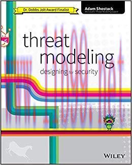 Threat Modeling: Designing for Security 1st Edition,