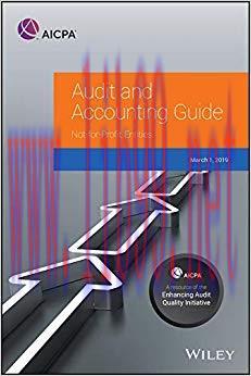Auditing and Accounting Guide: Not-for-Profit Entities, 2019 1st Edition