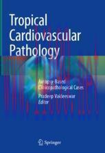 [PDF]Tropical Cardiovascular Pathology: Autopsy-Based Clinicopathological Cases