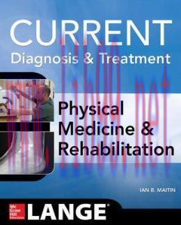 [AME]Current Diagnosis and Treatment Physical Medicine and Rehabilitation (ORIGINAL PDF from_ P...