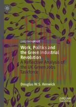 [PDF]Work, Politics and the Green Industrial Revolution: A Reflective Analysis of the UK Green ...