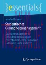 [PDF]Studentisches Gesundheitsmanagement: Qualit&auml;tsmanagement f&uuml;r Gesundheitsf&ouml;rderung und Pr&auml;v...