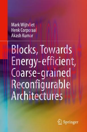 Blocks, Towards Energy-efficient, Coarse-grained Reconfigurable Architectures