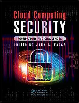 Cloud Computing Security: Foundations and Challenges 1st Edition,