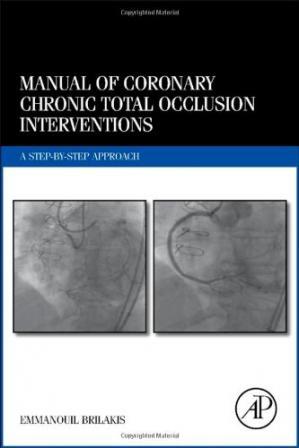 Manual of Coronary Chronic Total Occlusion Interventions. A Step-by-Step Approach