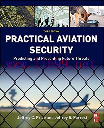 Practical Aviation Security: Predicting and Preventing Future Threats 3rd Edition,