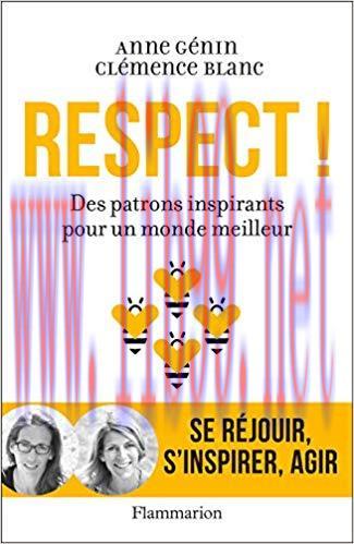 (PDF)Respect ! Des patrons inspirants pour un monde meilleur (Documents, t&eacute;moignages et essais ...
