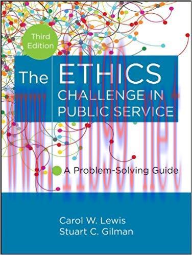 The Ethics Challenge in Public Service: A Problem-Solving Guide 3rd Edition,