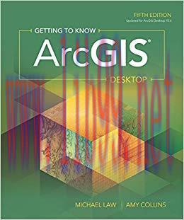 Getting to Know ArcGIS Desktop 5th Edition,