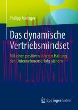 [PDF]Das dynamische Vertriebsmindset: Mit einer positiven inneren Haltung den Unternehmenserfol...