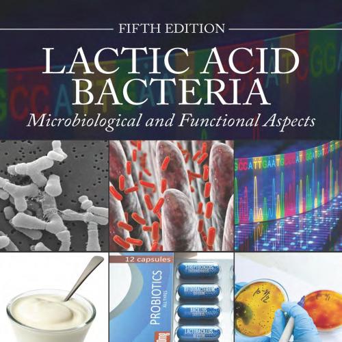 Lactic Acid Bacteria_ Microbiological and Functional Aspects