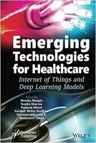[AME]Emerging Technologies for Healthcare: Internet of Things and Deep Learning Models (Machine...