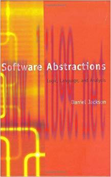 Software Abstractions: Logic, Language, and Analysis: Logic, Language, and Analysis (OIP)