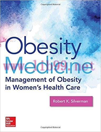 [PDF]Obesity Medicine: Management of Obesity in Women&rsquo;s Health Care