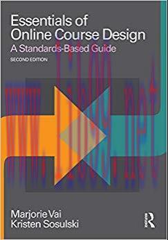 Essentials of Online Course Design: A Standards-Based Guide (Essentials of Online Learning) 2nd...