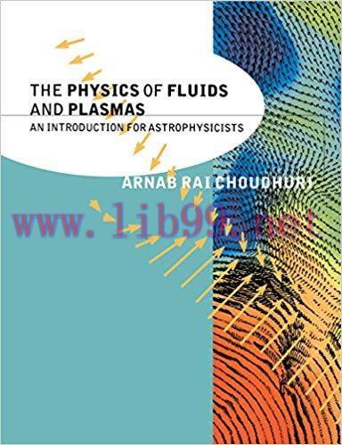 The Physics of Fluids and Plasmas: An Introduction for Astrophysicists 1st Edition by Arnab Rai...
