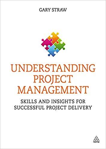 (PDF)Understanding Project Management Skills and Insights for Successful Project Delivery 1st E...