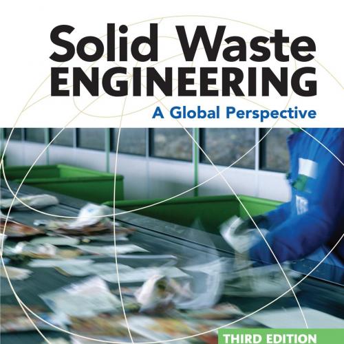 Solid Waste Engineering A Global Perspective 3th - William A. We Ve - William A. Worrell, P. Aa...