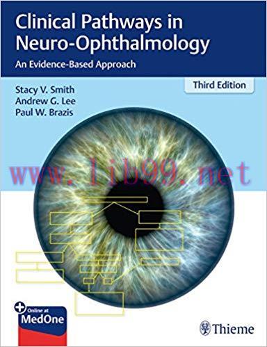 [PDF]Clinical Pathways in Neuro-Ophthalmology: An Evidence-Based Approach 3rd Edition