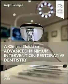 [AME]A Clinical Guide to Advanced Minimum Intervention Restorative Dentistry (ePub+Converted PD...