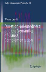 [PDF]Question-orientedness and the Semantics of Clausal Complementation
