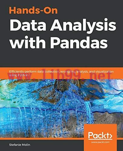 [FOX-Ebook]Hands-On Data Analysis with Pandas: Efficiently perform data collection, wrangling, ...