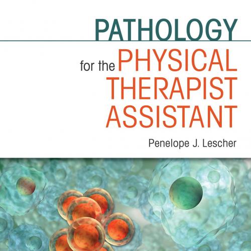 Pathology for the Physical Therapist Assistant