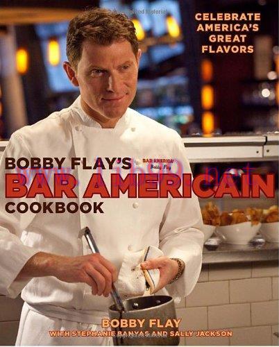 [FOX-Ebook]Bobby Flay's Bar Americain Cookbook: Celebrate America's Great Flavors