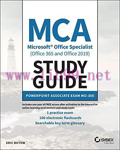 [FOX-Ebook]MCA Microsoft Office Specialist (Office 365 and Office 2019) Study Guide: PowerPoint...