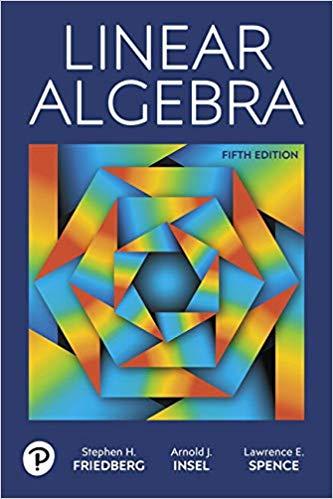 (SM)Linear Algebra, 5th Edition Stephen H. Friedberg.zip