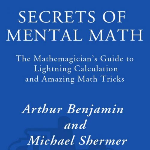 Secrets of Mental Math - Arthur Benjamin