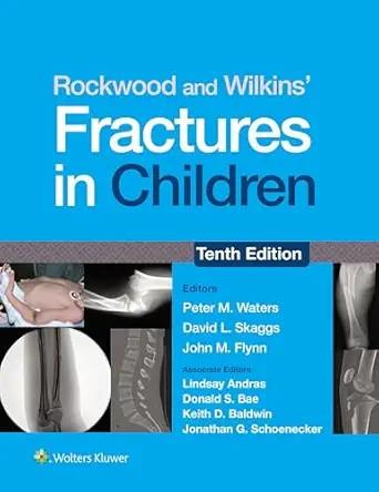 [AME]Rockwood and Wilkins&rsquo; Fractures in Children, 10th edition (EPUB + Converted PDF)