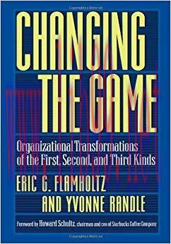 (PDF)Changing the Game: Organizational Transformations of the First, Second, and Third Kinds: O...