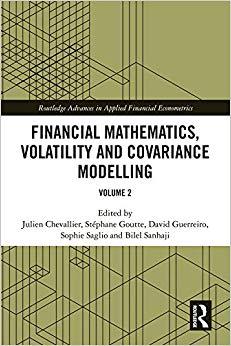 (PDF)Financial Mathematics, Volatility and Covariance Modelling Volume 2 (Routledge Advances in...